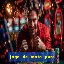 jogo de moto para dar grau